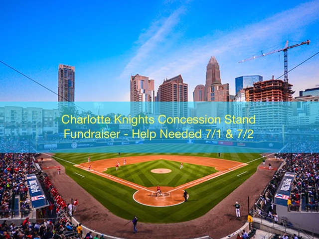 Thumbnail for the post titled: Charlotte Knights – Help Needed July 1/2